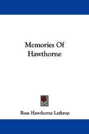 Cover of: Memories Of Hawthorne by Lathrop, Rose (Hawthorne) Mrs., Lathrop, Rose (Hawthorne) Mrs.