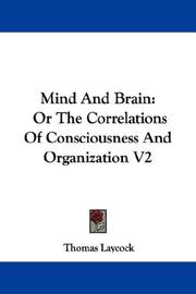 Cover of: Mind And Brain by Thomas Laycock, Thomas Laycock