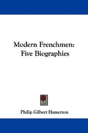 Cover of: Modern Frenchmen by Hamerton, Philip Gilbert, Hamerton, Philip Gilbert