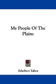 Cover of: My People Of The Plains | Ethelbert Talbot