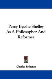 Cover of: Percy Bysshe Shelley As A Philosopher And Reformer by Charles Sotheran