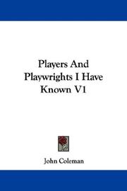 Cover of: Players And Playwrights I Have Known V1 by John Coleman