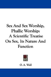 Cover of: Sex And Sex Worship, Phallic Worship by O. A. Wall