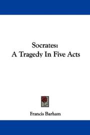 Cover of: Socrates: A Tragedy In Five Acts