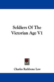 Cover of: Soldiers Of The Victorian Age V1 by Charles Rathbone Low