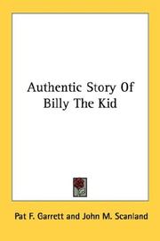 Cover of: Authentic Story Of Billy The Kid by Pat F. Garrett