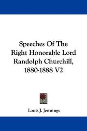 Cover of: Speeches Of The Right Honorable Lord Randolph Churchill, 1880-1888 V2