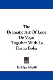 Cover of: The Dramatic Art Of Lope De Vega by Schevill, Rudolph