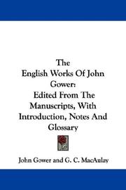 The English works of John Gower by John Gower