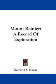 Cover of: Mount Rainier: A Record Of Exploration