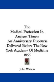 Cover of: The Medical Profession In Ancient Times | John Watson