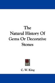 Cover of: The Natural History Of Gems Or Decorative Stones by Charles William King