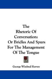 Cover of: The Rhetoric Of Conversation | George Winfred Hervey