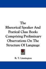Cover of: The Rhetorical Speaker And Poetical Class Book | R. T. Linnington