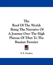 Cover of: The Roof Of The World by T. E. Gordon