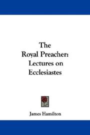 Cover of: The Royal Preacher: Lectures on Ecclesiastes