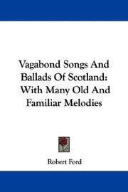 Cover of: Vagabond Songs And Ballads Of Scotland by Robert Ford