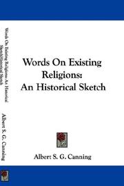 Cover of: Words On Existing Religions by Albert S. G. Canning