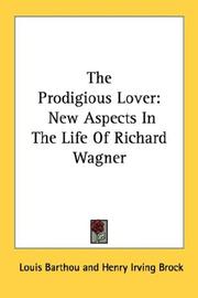 Cover of: The Prodigious Lover: New Aspects In The Life Of Richard Wagner