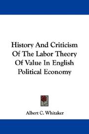 Cover of: History and criticism of the labor theory of value in English political economy