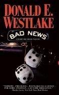 Cover of: Bad News (Dortmunder Novels) by Donald E. Westlake