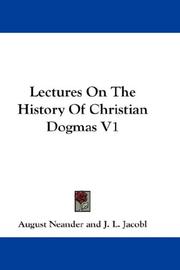 Cover of: Lectures On The History Of Christian Dogmas V1
