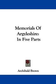 Cover of: Memorials Of Argyleshire by Archibald Brown