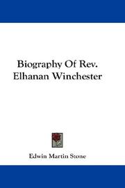 Cover of: Biography Of Rev. Elhanan Winchester by Edwin Martin Stone, Edwin Martin Stone