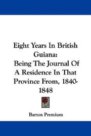 Cover of: Eight Years In British Guiana by Barton Premium, Barton Premium