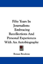 Cover of: Fifty Years In Journalism: Embracing Recollections And Personal Experiences With An Autobiography