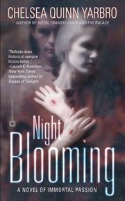 Cover of: Night blooming | Chelsea Quinn Yarbro
