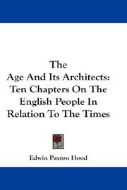 Cover of: The Age And Its Architects by Edwin Paxton Hood