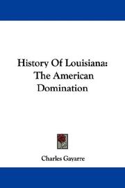 Cover of: History Of Louisiana by Gayarré, Charles