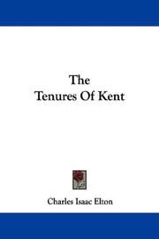 Cover of: The Tenures Of Kent by Charles Isaac Elton