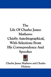 Cover of: The Life Of Charles James Mathews by Charles James Mathews, Charles James Mathews