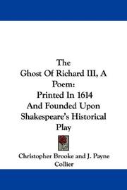 Cover of: The Ghost Of Richard III, A Poem: Printed In 1614 And Founded Upon Shakespeare's Historical Play