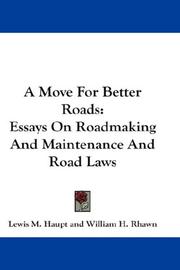 Cover of: A Move For Better Roads by Lewis M. Haupt, Lewis M. Haupt