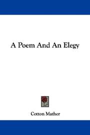 Cover of: A Poem And An Elegy by Cotton Mather