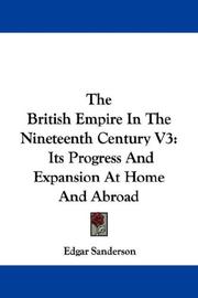 Cover of: The British Empire In The Nineteenth Century V3 by Edgar Sanderson