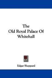 Cover of: The Old Royal Palace Of Whitehall