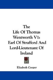 Cover of: The Life Of Thomas Wentworth V1 by Elizabeth Cooper