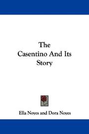 Cover of: The Casentino And Its Story by Noyes, Ella, Ella Noyes