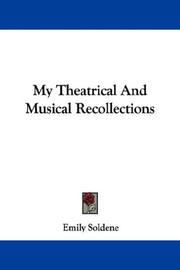 Cover of: My Theatrical And Musical Recollections by Emily Soldene