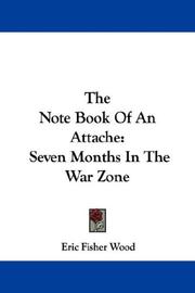 Cover of: The Note Book Of An Attache: Seven Months In The War Zone