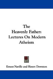 Cover of: The Heavenly Father: Lectures On Modern Atheism