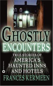 Cover of: Ghostly encounters: true stories of America's haunted inns and hotels