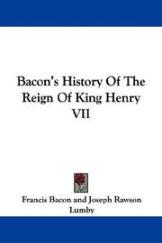 Cover of: Bacon's History Of The Reign Of King Henry VII by Francis Bacon