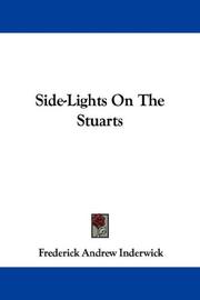 Cover of: Side-Lights On The Stuarts by Frederick Andrew Inderwick