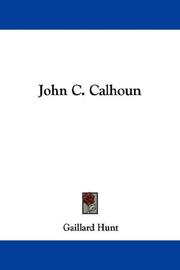 Cover of: John C. Calhoun | Gaillard Hunt