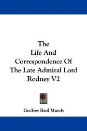 Cover of: The Life And Correspondence Of The Late Admiral Lord Rodney V2